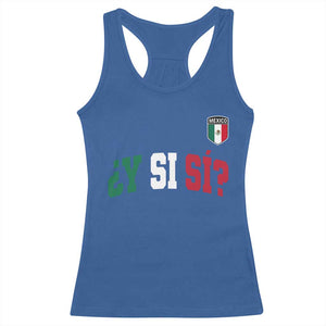 Mexican Y Si Si Football Jersey Style Racerback Tank Top Funny Mexico Roots TS11 Royal Blue Print Your Wear