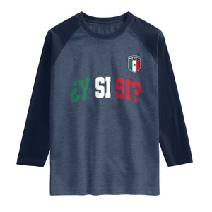 Mexican Y Si Si Football Jersey Style Raglan Shirt Funny Mexico Roots TS11 Heather Denim Navy Print Your Wear