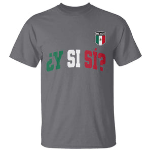 Mexican Y Si Si Football Jersey Style T Shirt Funny Mexico Roots TS11 Charcoal Print Your Wear