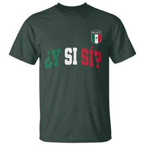 Mexican Y Si Si Football Jersey Style T Shirt Funny Mexico Roots TS11 Dark Forest Green Print Your Wear