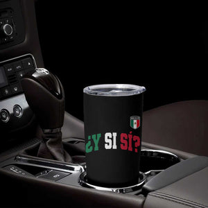 Mexican Y Si Si Football Jersey Style Tumbler Cup Funny Mexico Roots TS11 Print Your Wear