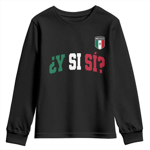Mexican Y Si Si Football Jersey Style Youth Sweatshirt Funny Mexico Roots TS11 Black Print Your Wear