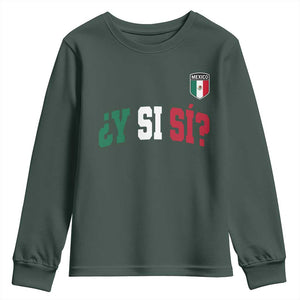 Mexican Y Si Si Football Jersey Style Youth Sweatshirt Funny Mexico Roots TS11 Dark Forest Green Print Your Wear