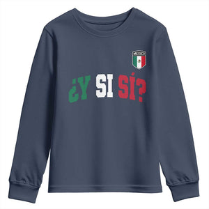 Mexican Y Si Si Football Jersey Style Youth Sweatshirt Funny Mexico Roots TS11 Navy Print Your Wear