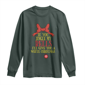 If You Jingle My Bells I'll Give You A White Christmas Long Sleeve Shirt Red Bow TS11 Dark Forest Green Print Your Wear