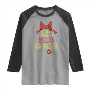 If You Jingle My Bells I'll Give You A White Christmas Raglan Shirt Red Bow TS11 Sport Gray Black Print Your Wear