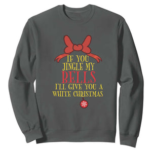 If You Jingle My Bells I'll Give You A White Christmas Sweatshirt Red Bow TS11 Dark Heather Print Your Wear