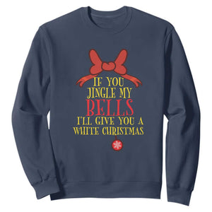 If You Jingle My Bells I'll Give You A White Christmas Sweatshirt Red Bow TS11 Navy Print Your Wear