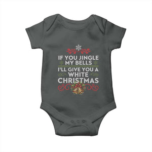 If You Jingle My Bells I'll Give You A White Christmas Baby Onesie TS11 Dark Heather Print Your Wear
