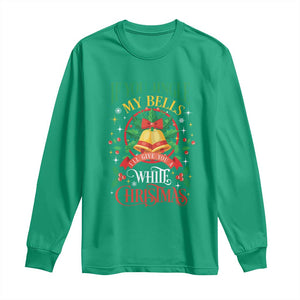 Funny White Christmas Long Sleeve Shirt If You Jingle My Bells I'll Give You TS11 Irish Green Print Your Wear