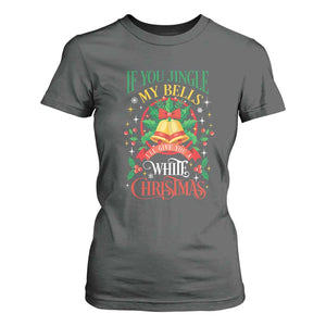 Funny White Christmas T Shirt For Women If You Jingle My Bells I'll Give You TS11 Dark Heather Print Your Wear