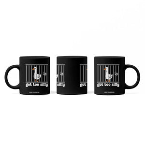 Funny Got Too Silly Coffee Mug Goose Pun Humor Animal Lovers TS11 Print Your Wear