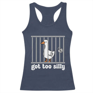 Funny Got Too Silly Racerback Tank Top Goose Pun Humor Animal Lovers TS11 Navy Print Your Wear