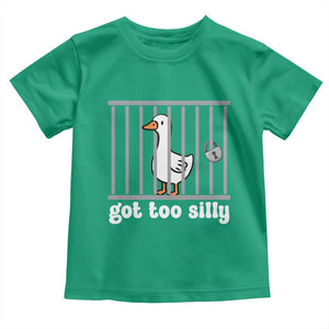 Funny Got Too Silly Toddler T Shirt Goose Pun Humor Animal Lovers TS11 Irish Green Print Your Wear