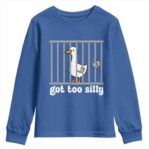 Funny Got Too Silly Youth Sweatshirt Goose Pun Humor Animal Lovers TS11 Royal Blue Print Your Wear