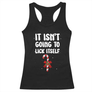 Funny Christmas It Isn't Going To Lick Itself Racerback Tank Top Xmas Adult Humor Couple Matching TS11 Black Print Your Wear