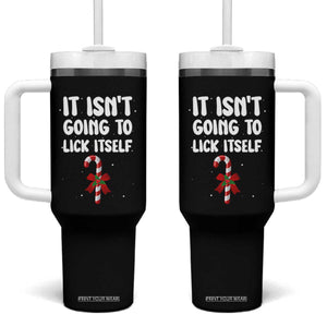 Funny Christmas It Isn't Going To Lick Itself Tumbler With Handle Xmas Adult Humor Couple Matching TS11 One Size: 40 oz Black Print Your Wear