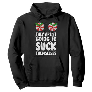 Funny Christmas They Aren't Going To Suck Themself Hoodie Xmas Adult Humor Couple Matching TS11 Black Print Your Wear