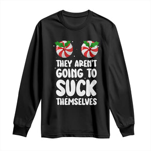 Funny Christmas They Aren't Going To Suck Themself Long Sleeve Shirt Xmas Adult Humor Couple Matching TS11 Black Print Your Wear