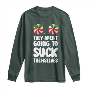Funny Christmas They Aren't Going To Suck Themself Long Sleeve Shirt Xmas Adult Humor Couple Matching TS11 Dark Forest Green Print Your Wear