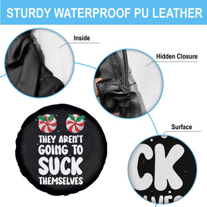 Funny Christmas They Aren't Going To Suck Themself Spare Tire Cover Xmas Adult Humor Couple Matching TS11 Print Your Wear