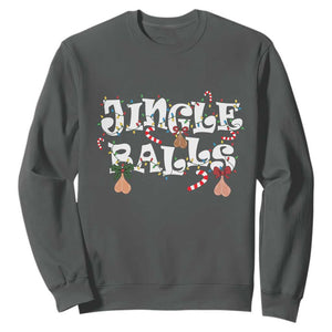 Funny Naughty Christmas Jingle Balls Sweatshirt Santa Xmas Jingle Bells Adult Joke TS11 Dark Heather Print Your Wear