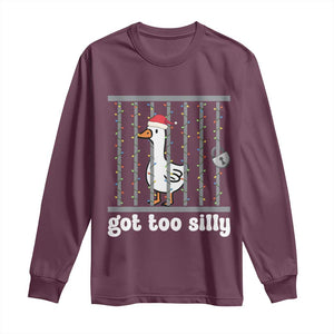 Funny Got Too Silly Christmas Long Sleeve Shirt Santa Goose Pun Humor Animal Lovers TS11 Maroon Print Your Wear
