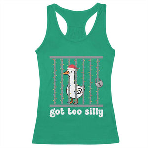 Funny Got Too Silly Christmas Racerback Tank Top Santa Goose Pun Humor Animal Lovers TS11 Irish Green Print Your Wear