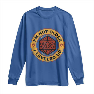 Funny RPG Gamer I Am Not Older I Leveled Up Long Sleeve Shirt Vintage D20 Tabletop TS11 Royal Blue Print Your Wear