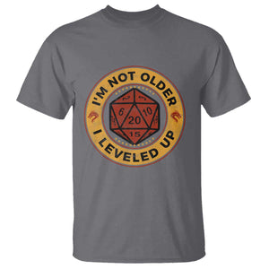 Funny RPG Gamer I Am Not Older I Leveled Up T Shirt Vintage D20 Tabletop TS11 Charcoal Print Your Wear