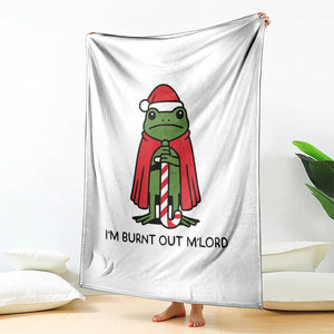 Funny Christmas Frog Knight Throw Blanket I Am Burnt Out M Lord Medieval Meme TS11 Print Your Wear