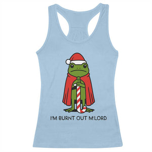Funny Christmas Frog Knight Racerback Tank Top I Am Burnt Out M Lord Medieval Meme TS11 Light Blue Print Your Wear