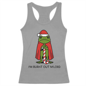 Funny Christmas Frog Knight Racerback Tank Top I Am Burnt Out M Lord Medieval Meme TS11 Sport Gray Print Your Wear