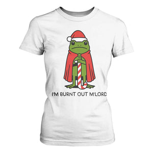 Funny Christmas Frog Knight T Shirt For Women I Am Burnt Out M Lord Medieval Meme TS11 White Print Your Wear