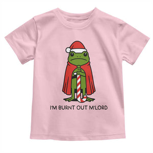 Funny Christmas Frog Knight Toddler T Shirt I Am Burnt Out M Lord Medieval Meme TS11 Light Pink Print Your Wear