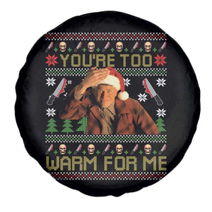 Ed Gein Christmas Spare Tire Cover Funny You Are Too Warm For Me Xmas Serial Killer TS11 Print Your Wear