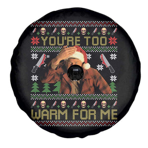Ed Gein Christmas Spare Tire Cover Funny You Are Too Warm For Me Xmas Serial Killer TS11 Print Your Wear