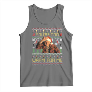 Ed Gein Christmas Tank Top Funny You Are Too Warm For Me Xmas Serial Killer TS11 Black Heather Print Your Wear