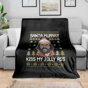 Funny Stranger Murray Christmas Throw Blanket Santa Murray Kiss My Jolly Ass TS11 Print Your Wear