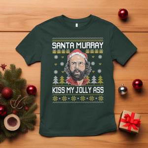 Funny Stranger Murray Christmas T Shirt Santa Murray Kiss My Jolly Ass TS11 Dark Forest Green Print Your Wear