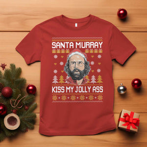 Funny Stranger Murray Christmas T Shirt Santa Murray Kiss My Jolly Ass TS11 Red Print Your Wear