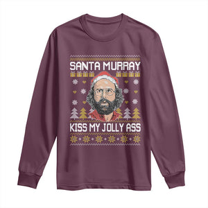 Funny Stranger Murray Christmas Long Sleeve Shirt Santa Murray Kiss My Jolly Ass TS11 Maroon Print Your Wear