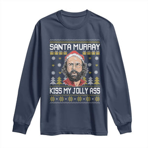 Funny Stranger Murray Christmas Long Sleeve Shirt Santa Murray Kiss My Jolly Ass TS11 Navy Print Your Wear