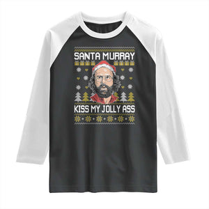 Funny Stranger Murray Christmas Raglan Shirt Santa Murray Kiss My Jolly Ass TS11 Black White Print Your Wear