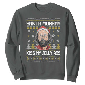 Funny Stranger Murray Christmas Sweatshirt Santa Murray Kiss My Jolly Ass TS11 Dark Heather Print Your Wear