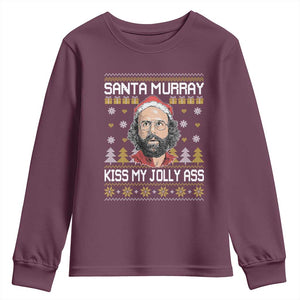 Funny Stranger Murray Christmas Youth Sweatshirt Santa Murray Kiss My Jolly Ass TS11 Maroon Print Your Wear