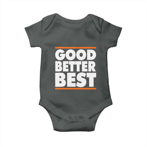 Good Better Best Baby Onesie CFB Motivation Game Day TS11 Dark Heather Print Your Wear