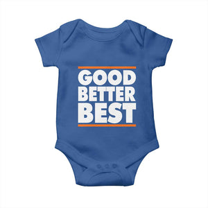 Good Better Best Baby Onesie CFB Motivation Game Day TS11 Royal Blue Print Your Wear