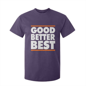 Good Better Best T Shirt For Kid CFB Motivation Game Day TS11 Purple Print Your Wear