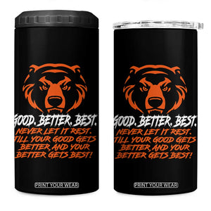 Good Better Best 4 in 1 Can Cooler Tumbler Never Let It Rest Till Your Good Gets Better CFB Motivation TS11 One Size: 16 oz Black Print Your Wear
